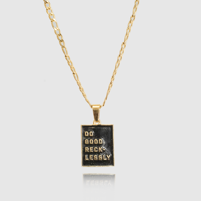 DO GOOD RECKLESSLY PENDANT CHAIN